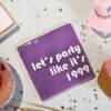 Tegeltje - Party Like it's 1999