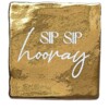 Tegeltje - Sip Sip Hooray
