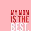 Postkaart My Mom Is The Best