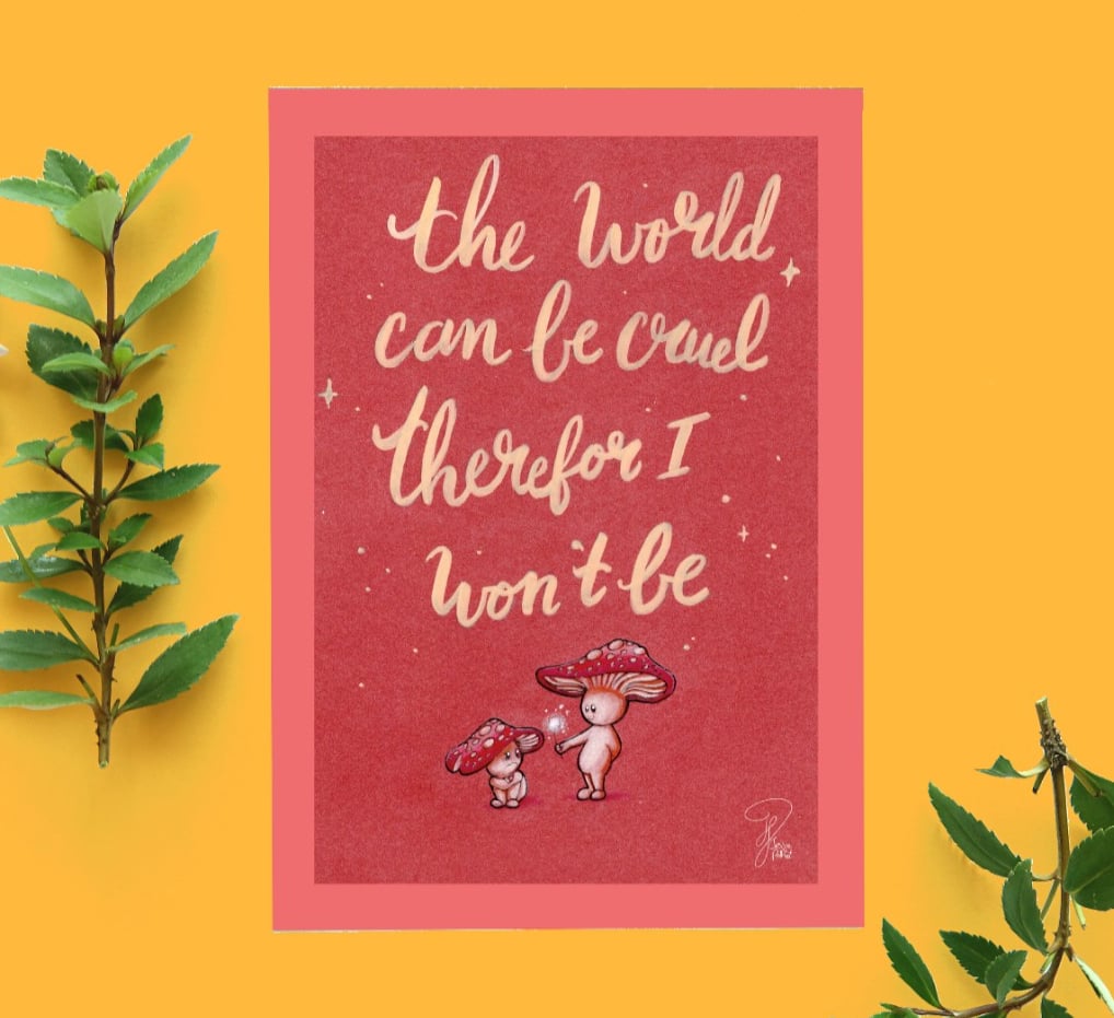 The world can be cruel therefor I won't be paddestoelen mannetjes ans… - 131599 The world can be cruel therefor I won't be paddestoelen mannetjes ansicht kaart A6