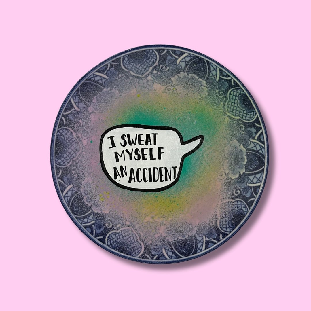 Vintage funky wandbordje "I sweat myself an accident"