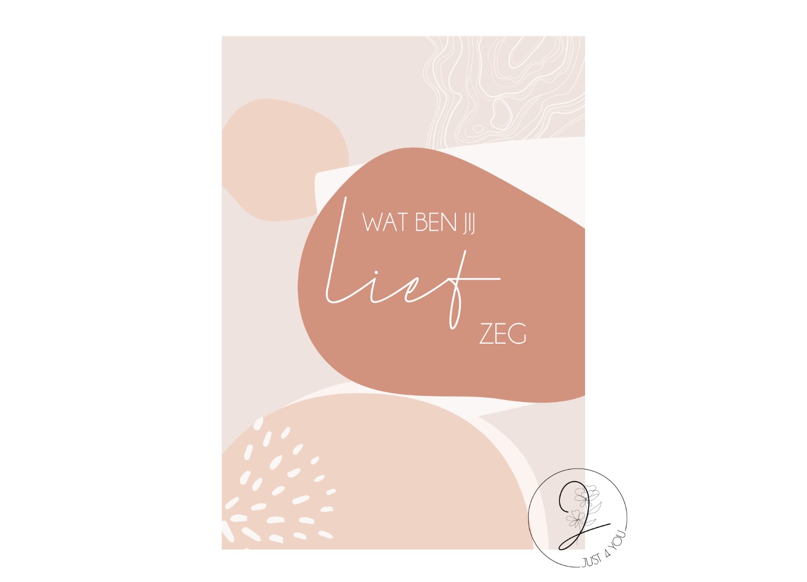 Just4You Forex bordje – Wat ben jij lief zeg