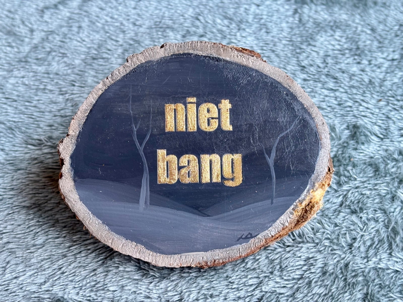 Handgeschilderd inspiratie bordje ‘niet bang’