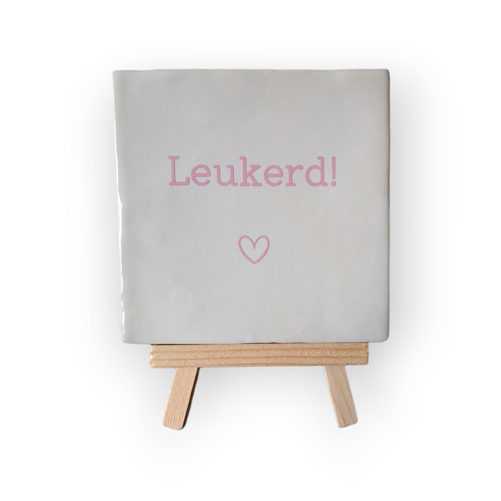 Tekst tegeltje •Leukerd ♡•