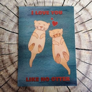 Kaart "I love you like no otter"