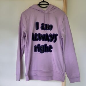 hoodie met opdruk - I am always right