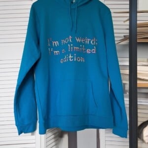 hoodie met opdruk - I'm not weird I'm a limited edition