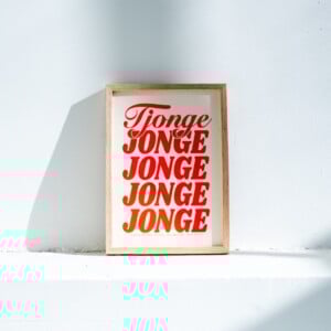 Zeefdruk poster met quote - Tjonge Jonge Jonge