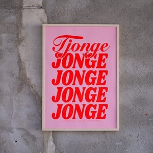 Roze zeefdruk poster met quote - Tjonge Jonge Jonge