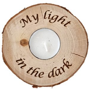 Berken waxinelichthouder met tekst "My light in the dark"