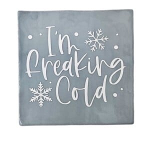 Tegeltje - I'm freakin cold