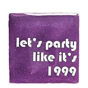 Tegeltje - Party Like it's 1999