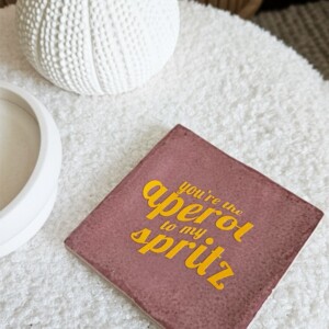 Tegeltje - You're the aperol to my spritz