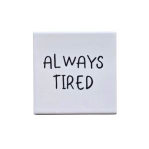 Tegel – Always tired