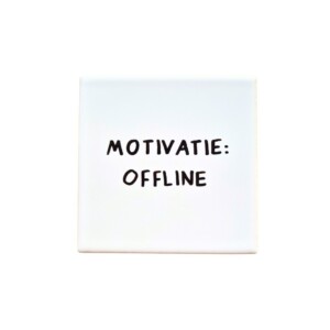 Tegel – Motivatie: Offline