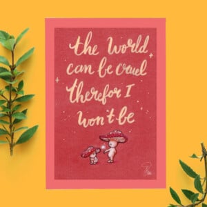 The world can be cruel therefor I won't be paddestoelen mannetjes ansicht kaart A6