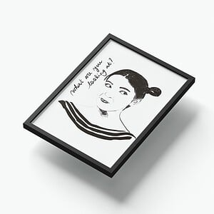 A5 Print What are you Looking at