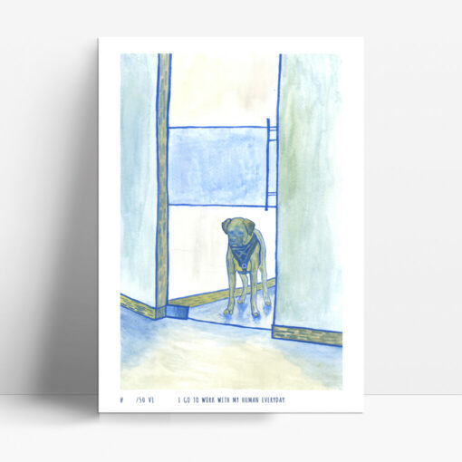 "I go to work with my human everyday." - Limited Edition Print (A3+)