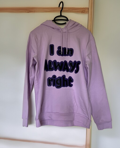 hoodie met opdruk - I am always right