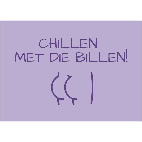 Poster A5 – Chillen met die billen