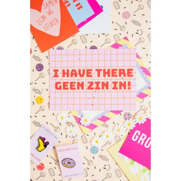 Poster A5 – I have there geen zin in
