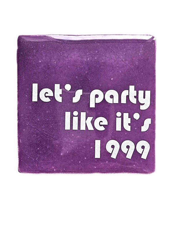 Tegeltje - Party Like it's 1999 - 104100 Tegeltje - Party Like it's 1999