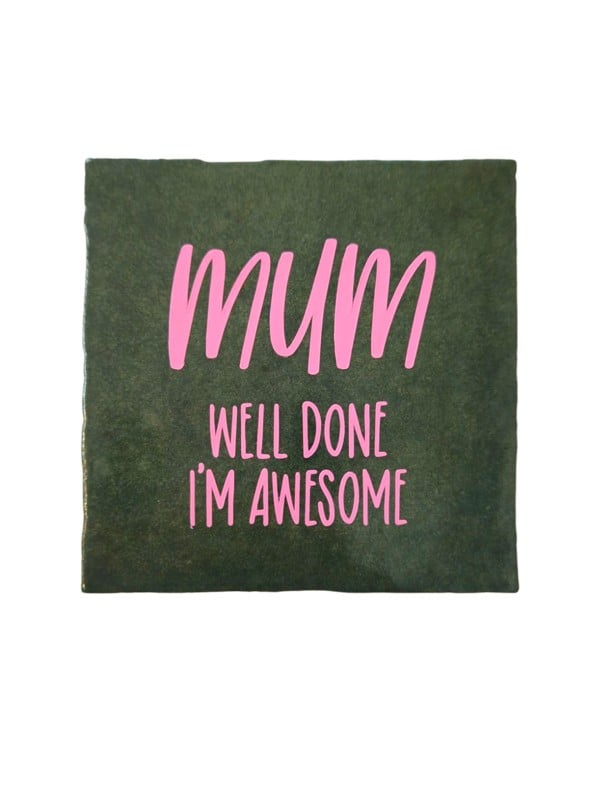 Tegeltje - Well done mum - 102500 Tegeltje - Well done mum