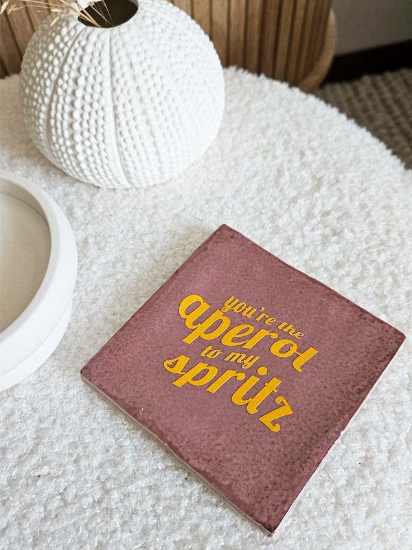 Tegeltje - You're the aperol to my spritz - 102492 Tegeltje - You're the aperol to my spritz